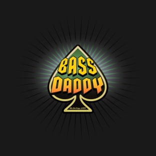 Bass Daddy -gr T-Shirt