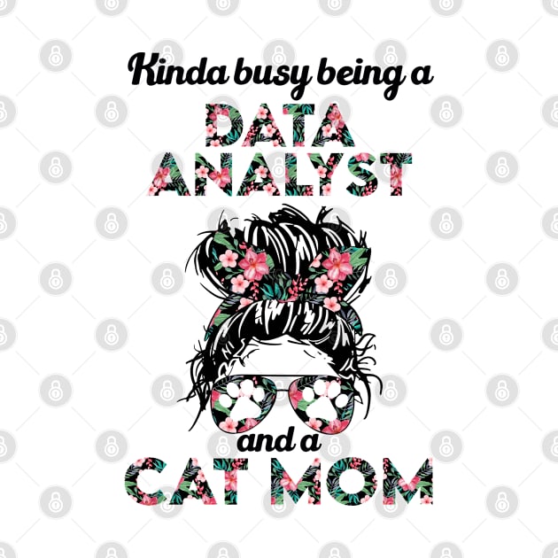 Data analyst and cat mom gift . Perfect fitting present for mom girlfriend mother boyfriend mama gigi nana mum uncle dad father friend him or her by SerenityByAlex