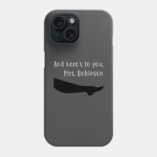 Mrs Robinson, silver Phone Case