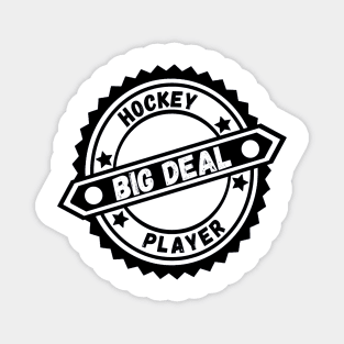 Big Deal Hockey Player Magnet