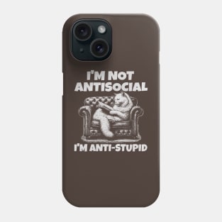 I'm not anti social I'm anti stupid; funny; cats; cat; introvert; introverts; introverted; cute; sarcastic; sarcasm; stupid people; retro; cat lover; vintage; retro; joke; humor; Phone Case