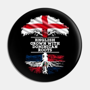 English Grown With Dominican Republic Roots - Gift for Dominican With Roots From Dominican Republic Pin