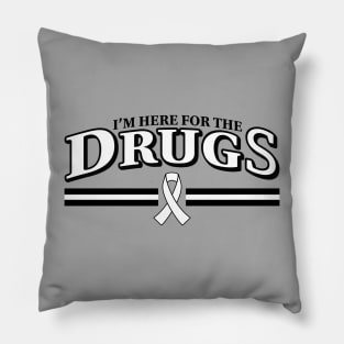 I'm here for the DRUGS Lung Cancer Chemo Pillow