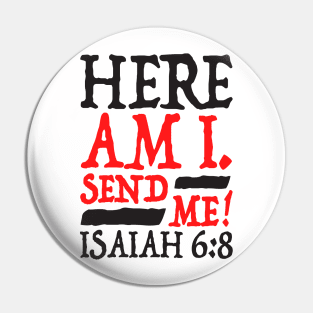 Isaiah 6:8 Send Me! Pin