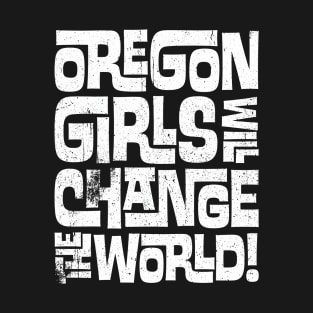 Girls Will Change T-Shirt