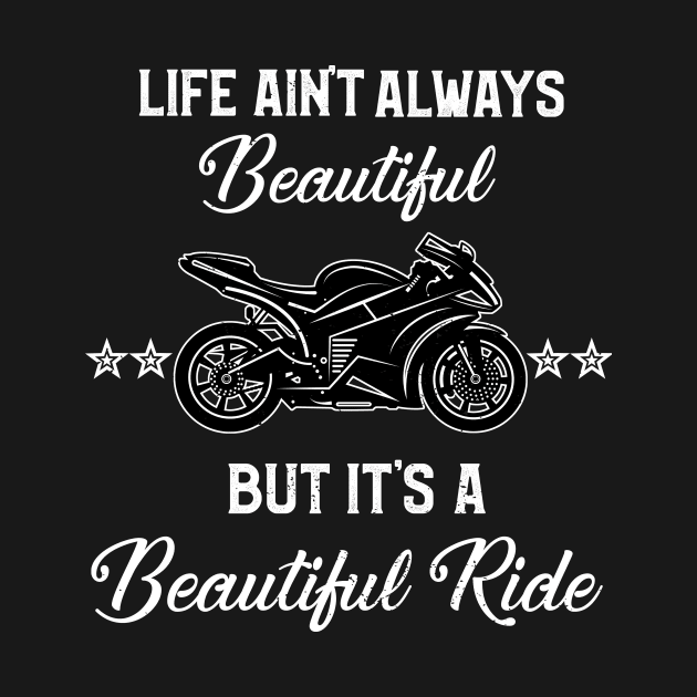 Motorcycle Sportbike Life's a Beautiful Ride by Antzyzzz