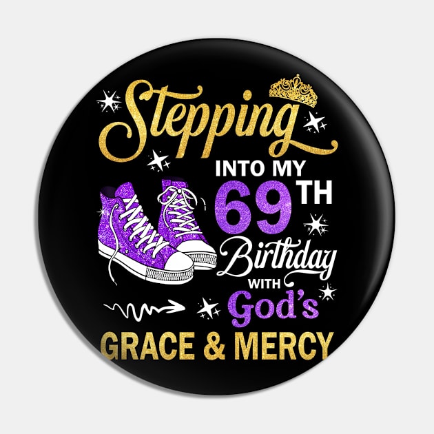 Stepping Into My 69th Birthday With God's Grace & Mercy Bday Pin by MaxACarter