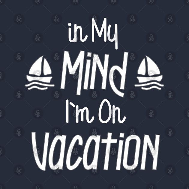 On Vacation White Text by Barthol Graphics