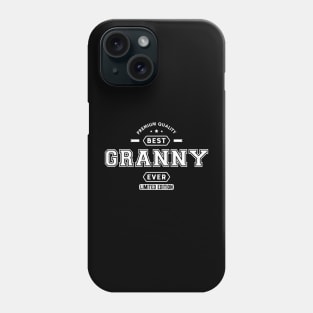 Granny - Best Granny Ever Phone Case