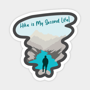 Hike is My Second Life 2 Magnet
