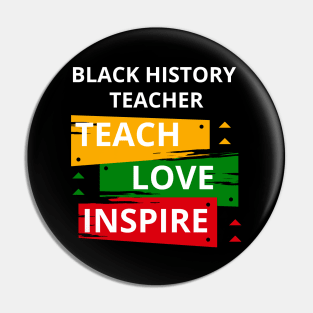 Teach Black History Teacher Celebrate Black History Month Pin