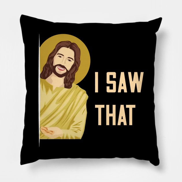 Jesus Meme I Saw That v5 Pillow by Kaylie Powlowski