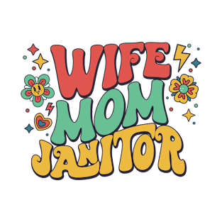 Retro Mothers Day Wife Mom Janitor T-Shirt