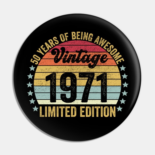 50th Birthday, 50 Year Old Gifts Vintage 1971 Limited Edition Pin by DragonTees