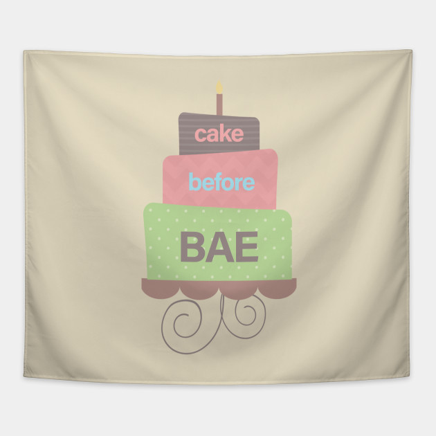 Cake Before Bae
