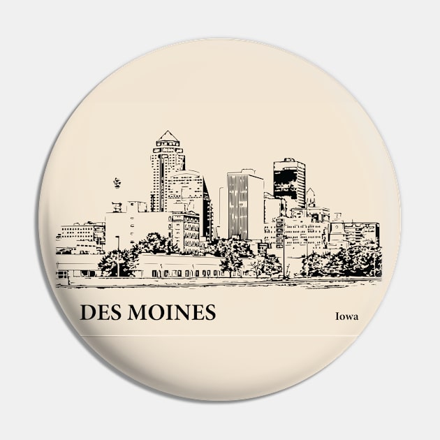 Des Moines - Iowa Pin by Lakeric