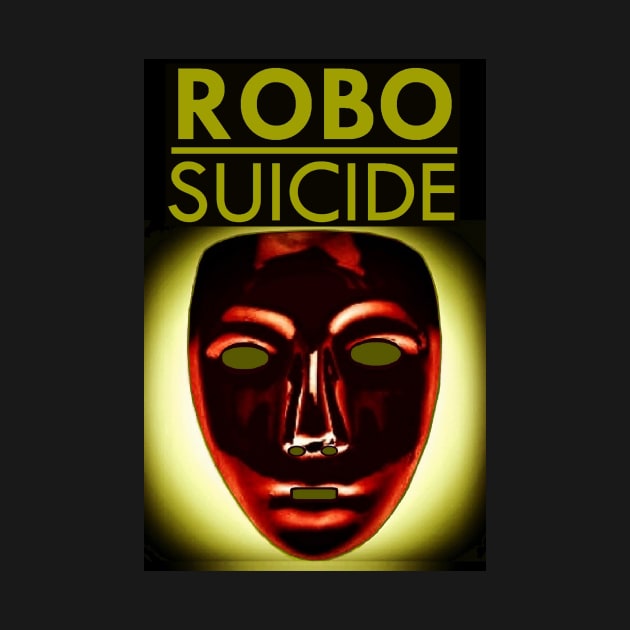 RoboSuicide by SoWhat