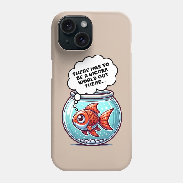 Introspective Fish: "There Has to Be a Bigger World..." | Existential Phone Case by Critter Chaos