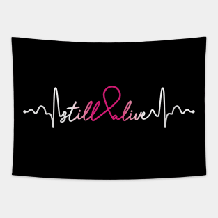 Still Alive- Breast Cancer Gifts Breast Cancer Awareness Tapestry