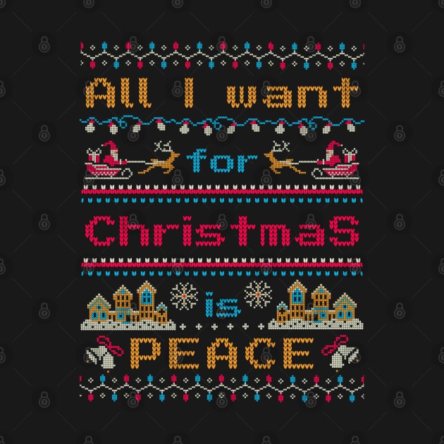 All I want for Christmas is peace - Ugly sweater design by Kicosh