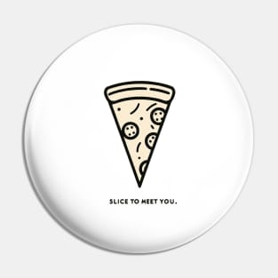 Slice to Meet You - Minimalist Pizza Line Art Pin