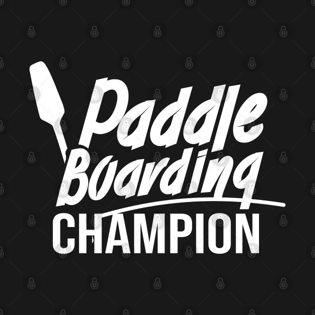 Paddleboard Paddleboarding Paddleboarder Paddle Stand Up by dr3shirts