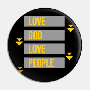 Love God Love People | God First Pin