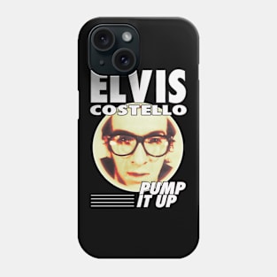 Pump it up Elvis Costello Phone Case