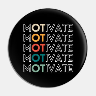 OT MOTivate Occupational Therapy Pin