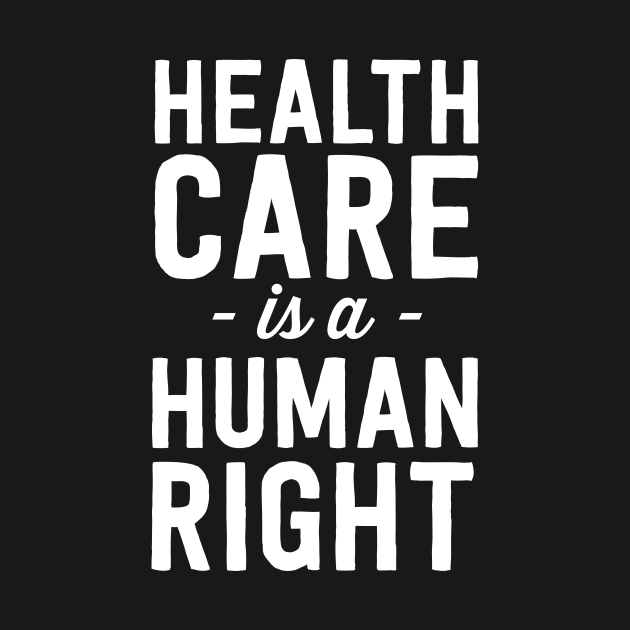 Health Care is a Human Right by Blister