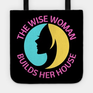 The wise woman builds her house | Christian Saying Tote