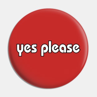Yes please Pin