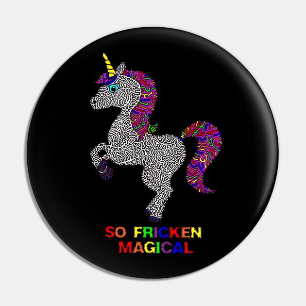 So Fricken Magical Pin by NightserFineArts