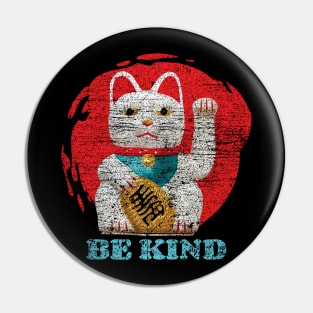 Be Kind Like a Maneki-Neko Pin