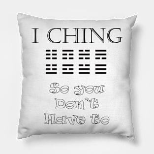 I Ching - So You Don't Have To Pillow