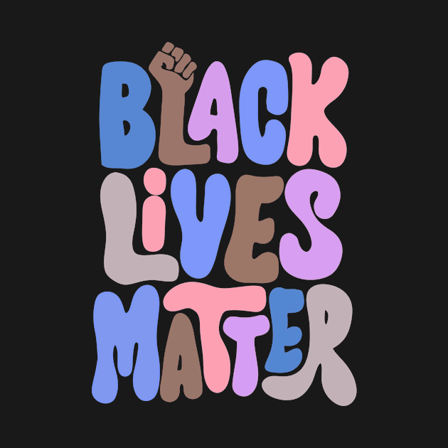 Black Lives Matter by Antho