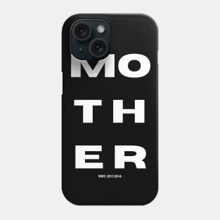 Mom Mother since 2024 Phone Case