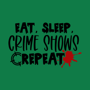 Eat Sleep Crime T-Shirt