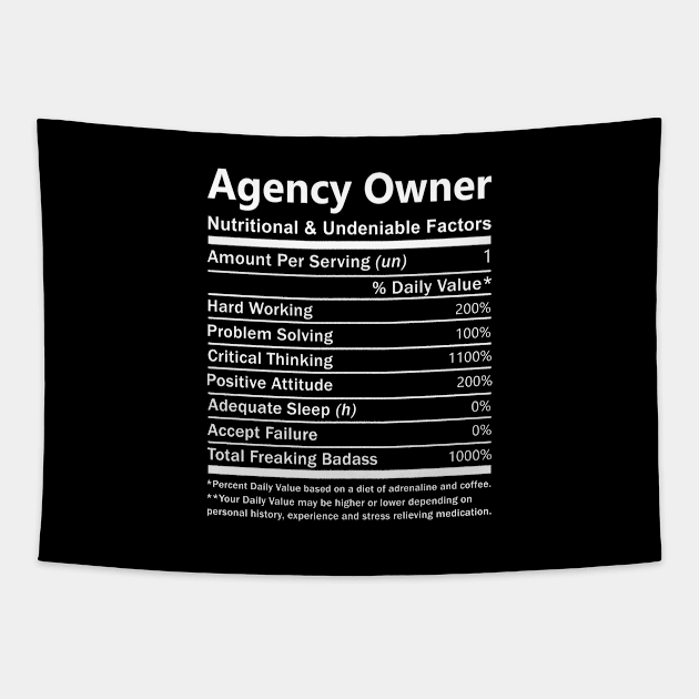 Agency Owner T Shirt - Nutritional and Undeniable Factors Gift Item Tee Tapestry by Ryalgi