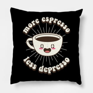 More Espresso Less Depresso Kawaii Coffee Pillow