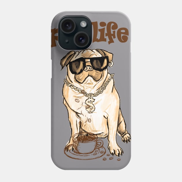 pug life coffee Phone Case by DELLA73