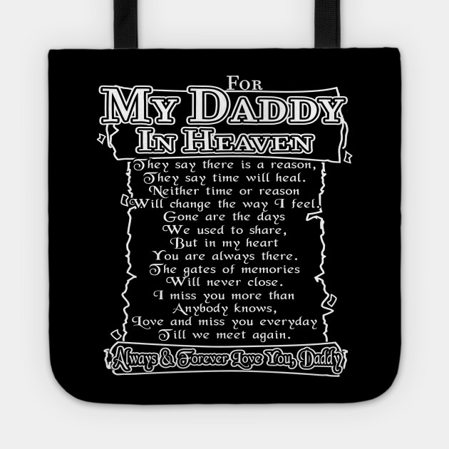 For My Daddy In Heaven Missing Dad Poem Father S Day Gift Idea Happy Birthday In Heaven Sac Fourre Tout Teepublic Fr