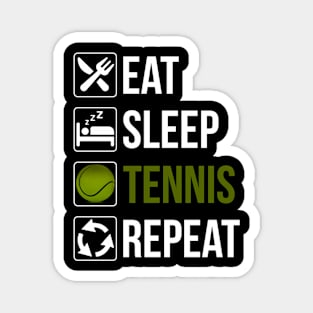 Eat Sleep Tennis Repeat Magnet