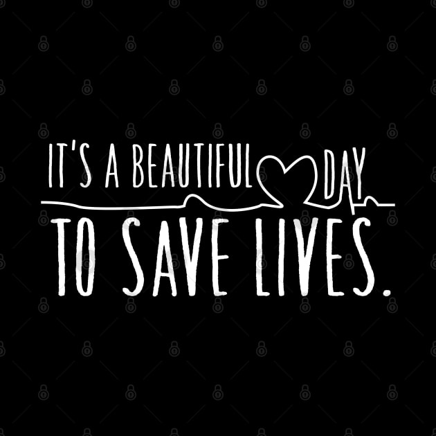 It's a beautifull day to save lives by Bernesemountaindogstuff