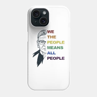 RBG Supreme Court Justice Ruth Bader Ginsburg Rainbow Pride Quote Phone Case