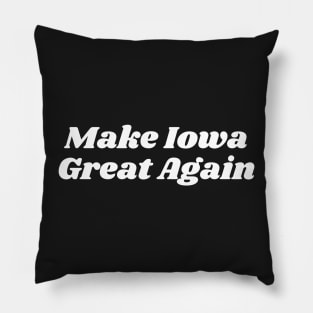 Make Iowa Great Again Pillow