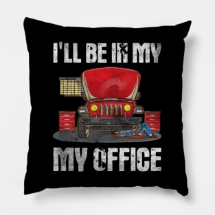 I'll be in my Office | Mechanic Garage Gift Pillow