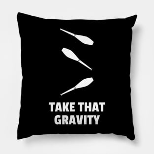 Take That Gravity - Juggling Pillow