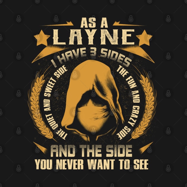 Layne - I Have 3 Sides You Never Want to See by Cave Store