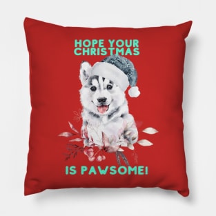 Hope Your Christmas is PAWsome! (Husky Santa hat) Pillow